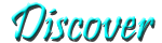 Discover